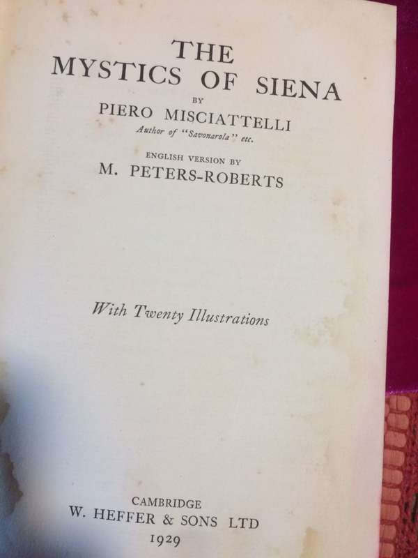 The Mystics of Sienna - Piero Misciattelli (1929 1st Edition Hardcover)