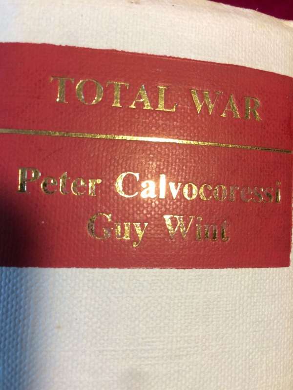 Total War: Causes & Courses of the Second World War - Peter Calvocoressi & Guy Wint (1972 1st Ed)