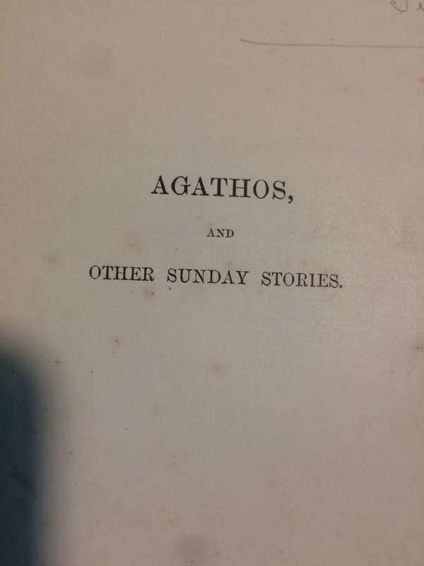 Agathos and Other Sunday Stories - Samuel Wilberforce (1865 Pressing RARE VINTAGE COLLECTIBLE)