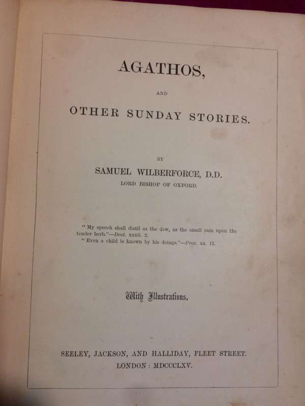 Agathos and Other Sunday Stories - Samuel Wilberforce (1865 Pressing RARE VINTAGE COLLECTIBLE)
