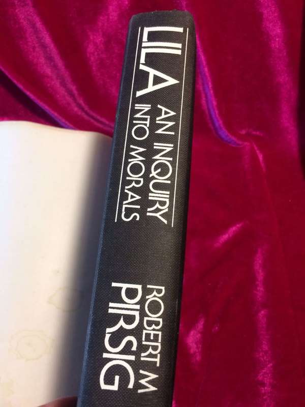 Lila: An Inquiry Into Morals - Robert M Pirsig (HARDCOVER Ex)