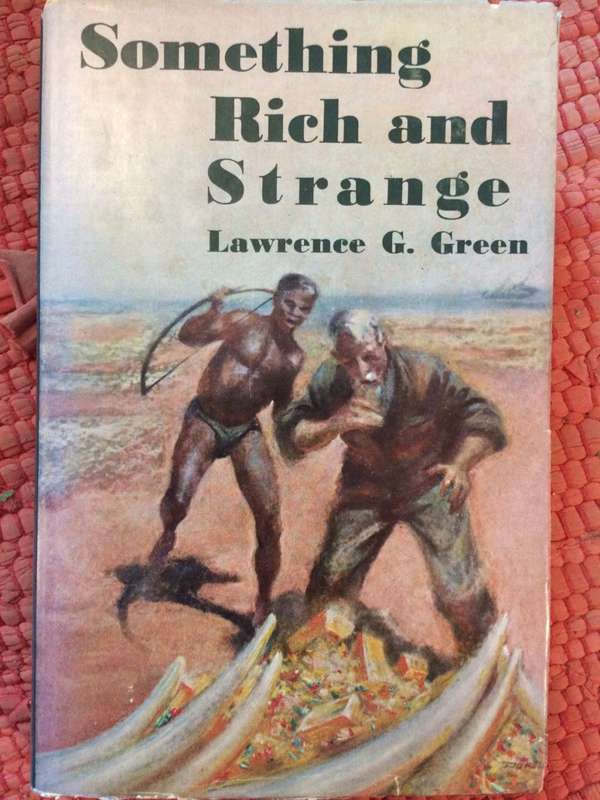 Something Rich and Strange - Lawrence G Green (1962 1st Edition Hardcover with DJ)