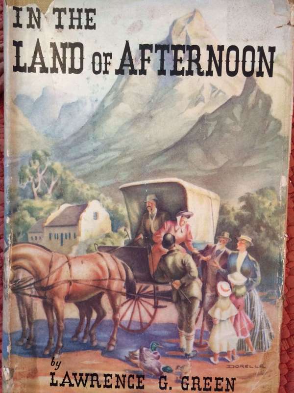 In the Land of Afternoon - Lawrence G Green (1949 1st Edition Hardcover)