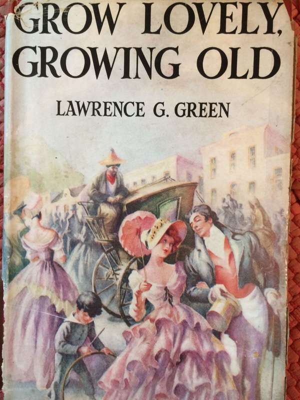Grow Lovely, Growing Old - Lawrence G Green (1951 1st Edition Hardcover)