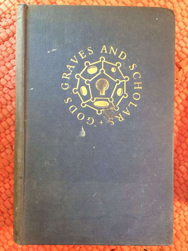 Gods, Graves and Scholars: The Story of Archaeology - CW Ceram (1952 HARDCOVER)