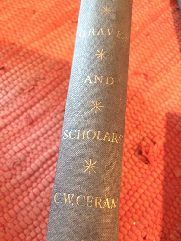Gods, Graves and Scholars: The Story of Archaeology - CW Ceram (1952 HARDCOVER)