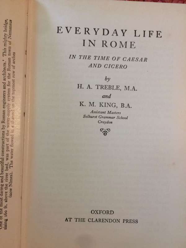 Everyday Life in Rome: In the Time of Caesar and Cicero - HA Treble & KM King (1967 Hardcover Ex)