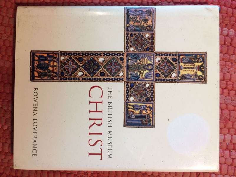 The British Museum: Christ - Rowena Loverance (2004 1st Edition)