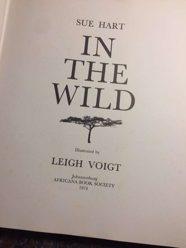 In the Wild - Sue Hart & Leigh Voigt (1974 1st Edition Hardcover RARE)