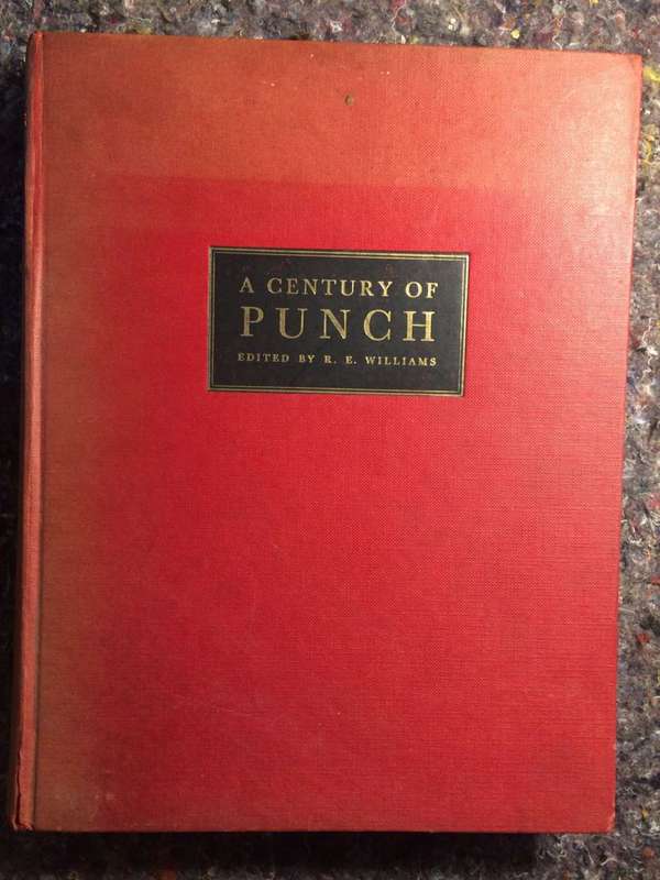 A Century of Punch - Edited by RE Williams (1956 HARDCOVER)