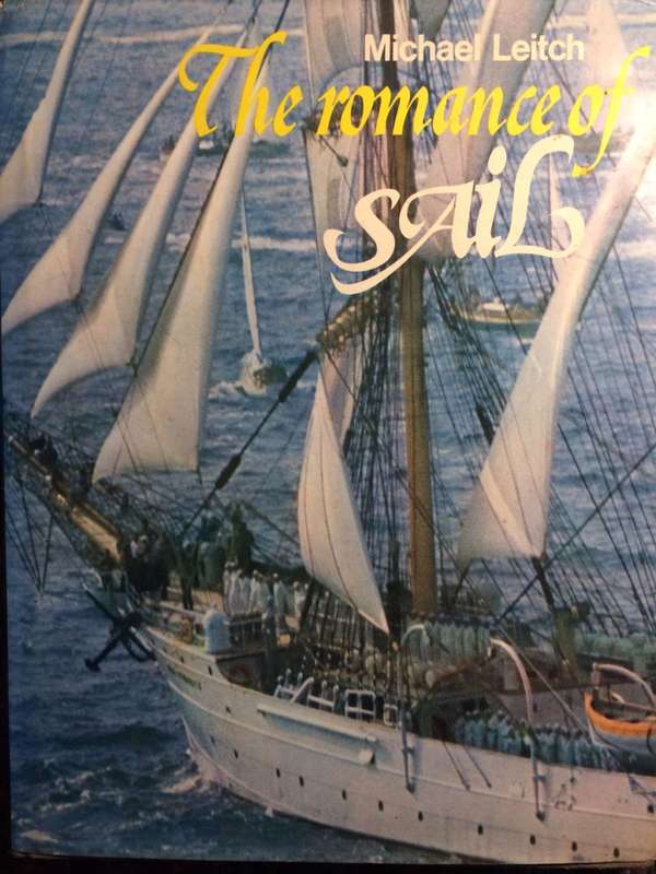 The Romance of Sail - Michael Leitch (1975 1st Edition Hardcover)