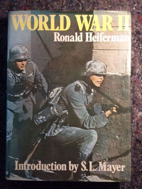 World War II - Ronald Heiferman (1973 1st Edition Hardcover with DJ)