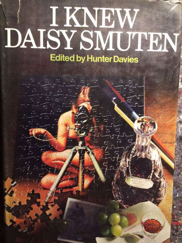 I Knew Daisy Smuten - Edited by Hunter Davies (1970 1st Edition HARDCOVER)