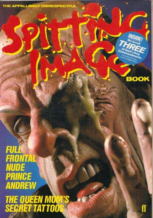 The Appallingy Disrespectful SPITTING IMAGE book (softcover)