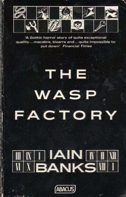 Iain Banks - the Wasp Factory