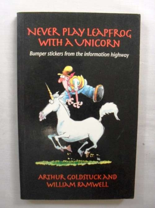 Never Play Leapfrog with a Unicorn, A. Goldstuck and William Ramwell