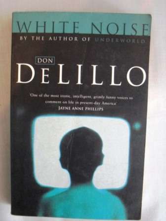 White Noise, Don DeLillo |PRICE REDUCED -Summer Sale (ends 31 Jan)