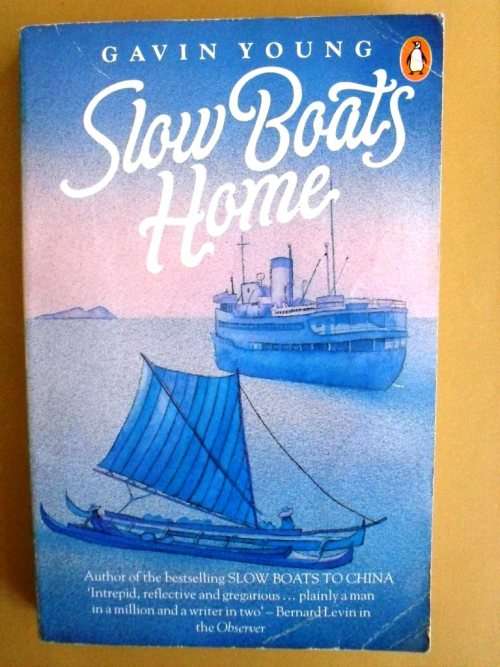 Slow Boats Home, Gavin Young