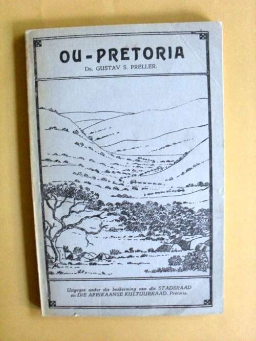 Old Pretoria/Ou Pretoria, Dr. Gustav S. Preller