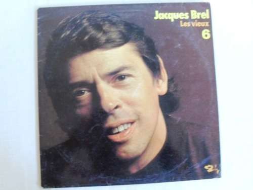 Les Vieux 6, Jacques Brel