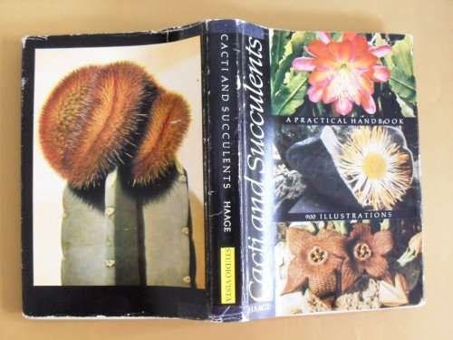 Cacti and Succulents - A Practical Handbook, Walther Haage