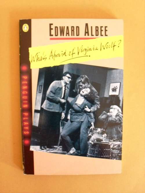 Who's Afraid of Virginia Woolf? - Edward Albee