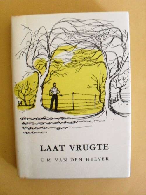 Laat Vrugte, C.M. van den Heever