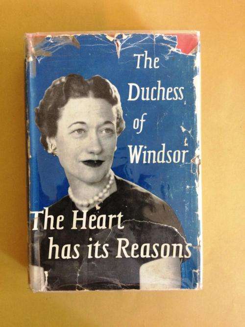 The Heart has its Reasons, The Duchess of Windsor [1st edition, 1956, Michael Joseph, London]