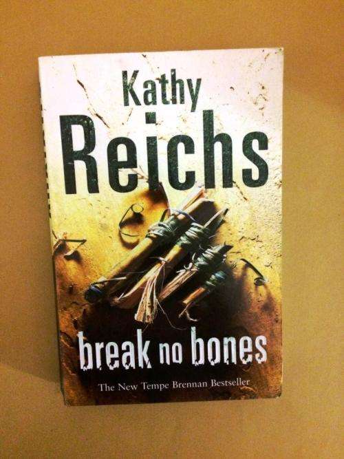 Break No Bones, Kathy Reichs
