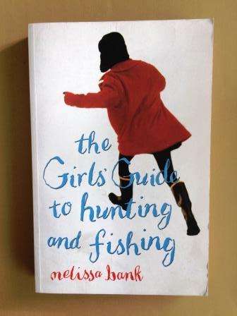 The Girl's Guide to Hunting and Fishing, Melissa Bank
