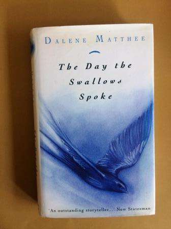 The Day the Swallow Spoke, Dalene Matthee