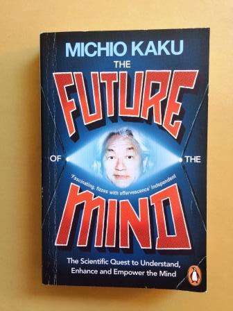 The Future of the Mind, Michio Kaku