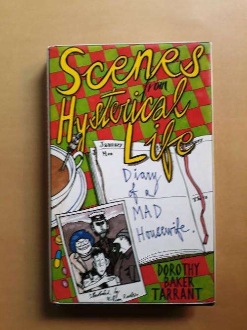 Scenes from Hysterical Life, Dorothy Baker Tarrant