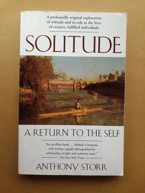 Solitude - A Return to the Self, Anthony Storr