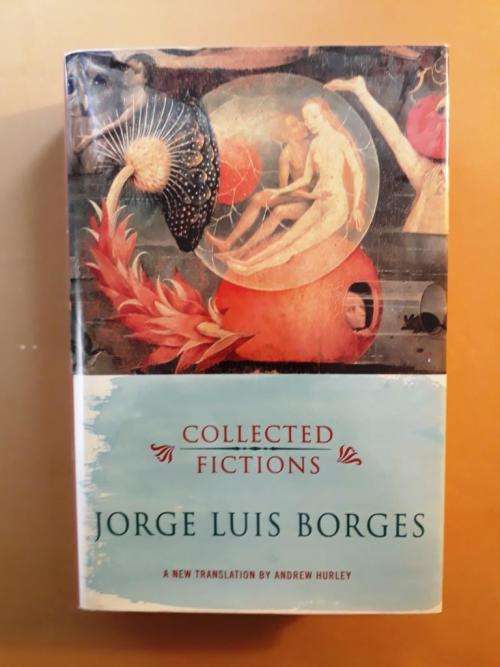 Collected Fictions, Jorge Luis Borges [translation by Andrew Hurley]