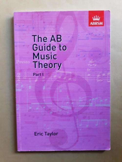 The AB Guide to Music Theory - Part 1, Eric Taylor