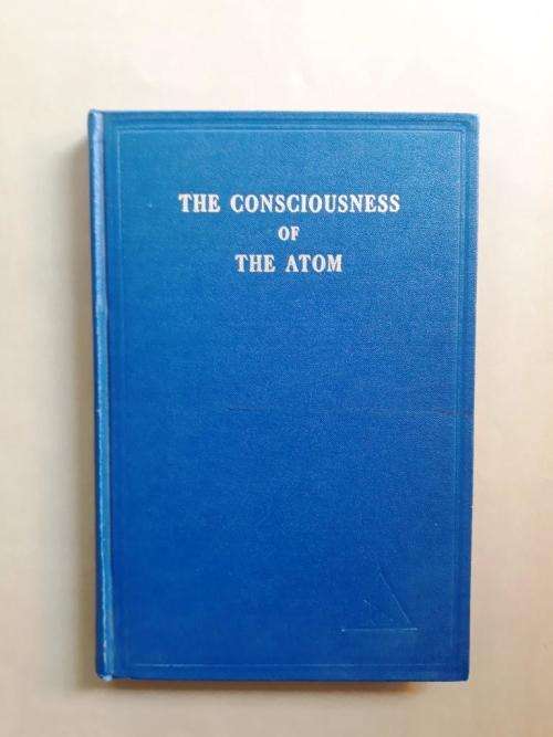 The Consciousness of the Atom, Alice Bailey