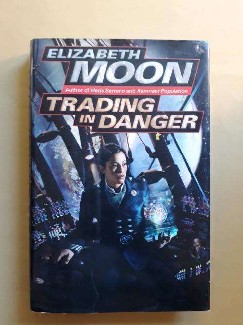 Trading in Danger, Elizabeth Moon
