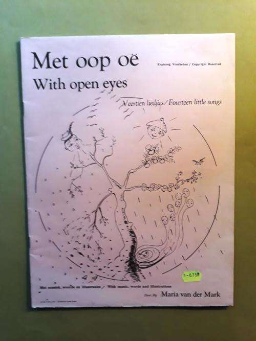 Met Oop Oë/With Open Eyes, Fourteen Little Songs, Maria van der Mark