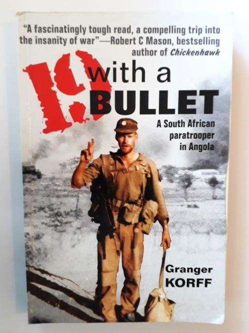 19 with a Bullet - A South African Paratrooper in Angola, Granger Korff