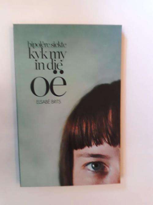 Bipolêre Siekte Kyk My in die Oë, Elsabé