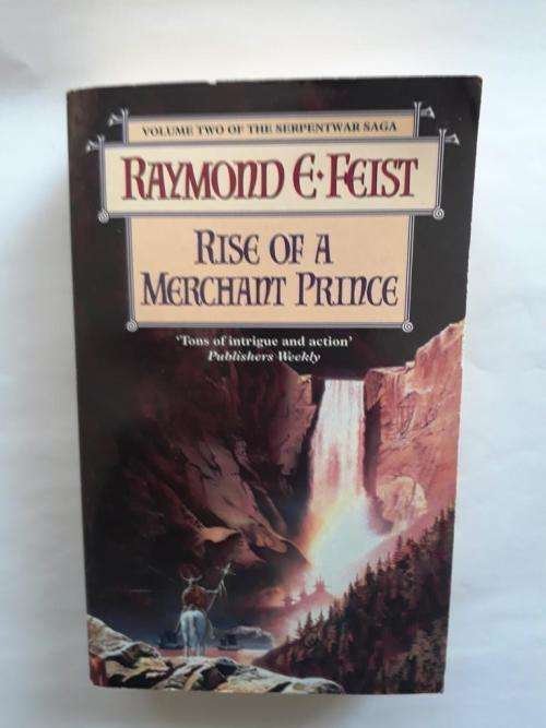 Rise of a Merchant Prince, Raymond E. Feist  (Vol. 2, The Serpent Saga)