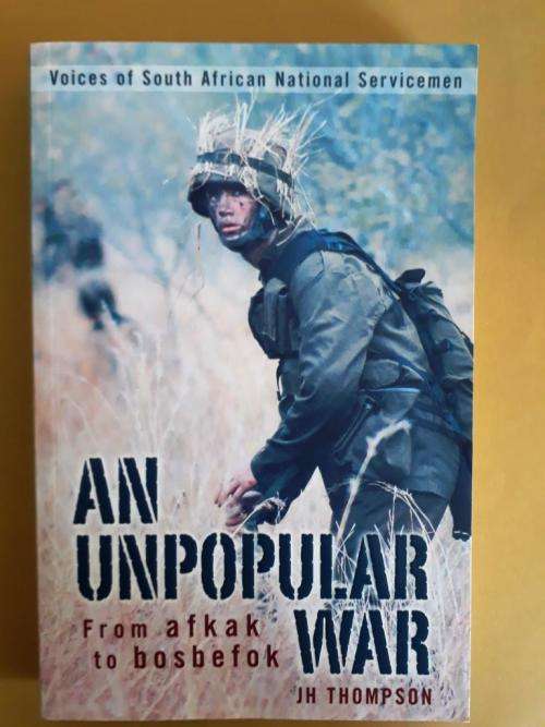 An Unpopular War - from Afkak to Bosbefok, J.H. Thompson