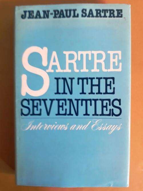 Sartre in the Seventies - Interviews and Essays, Jean-Paul Sartre