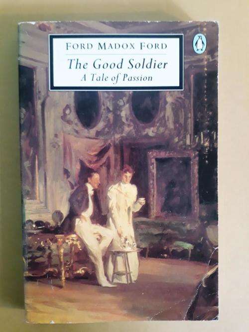 The Good Soldier - A Tale of Passion, Ford Madox Ford