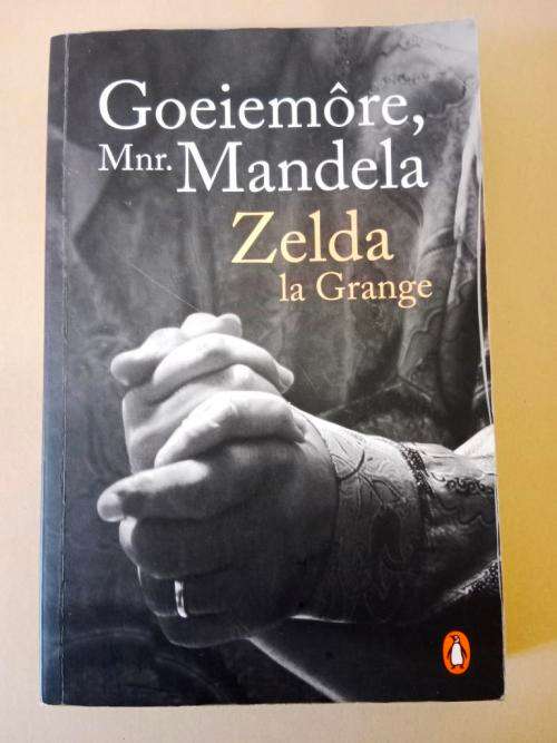 Goeiemôre Mnr. Mandela, Zelda La Grange