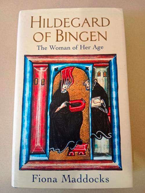 Hildegard of Bingen - A Woman of Her Age, Fiona Maddocks