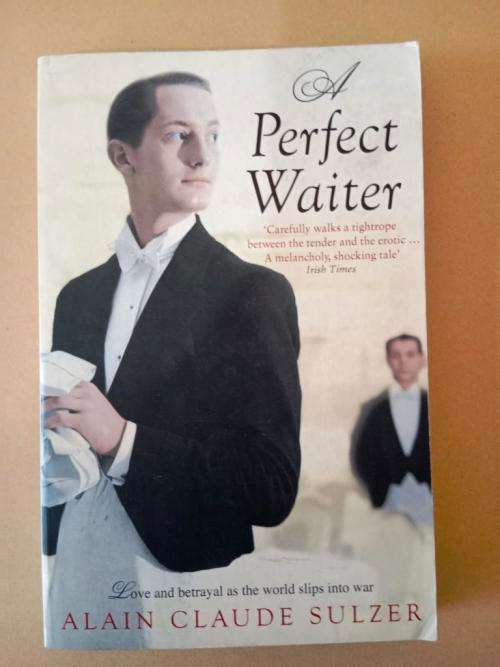 A Perfect Waiter, Alain Claude Sulzer
