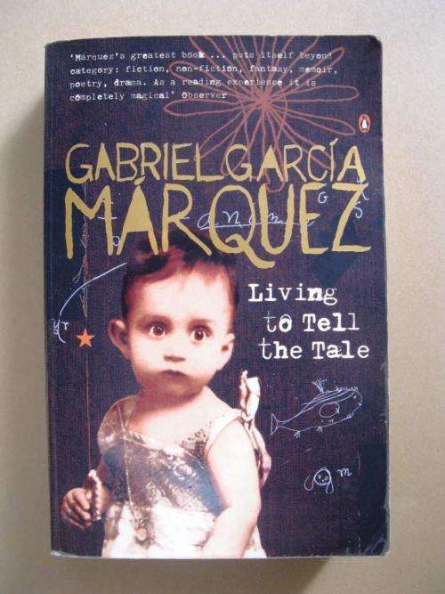 Living to Tell a Tale, Gabriel García Márquez