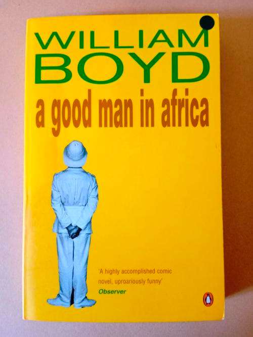 A Good Man in Africa, William Boyd